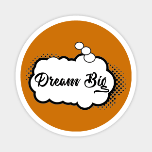 Dream Big Magnet